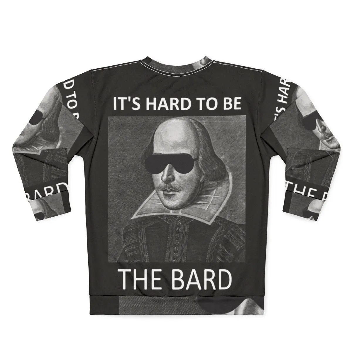 "It's Hard to Be the Bard" Shakespeare Sweatshirt